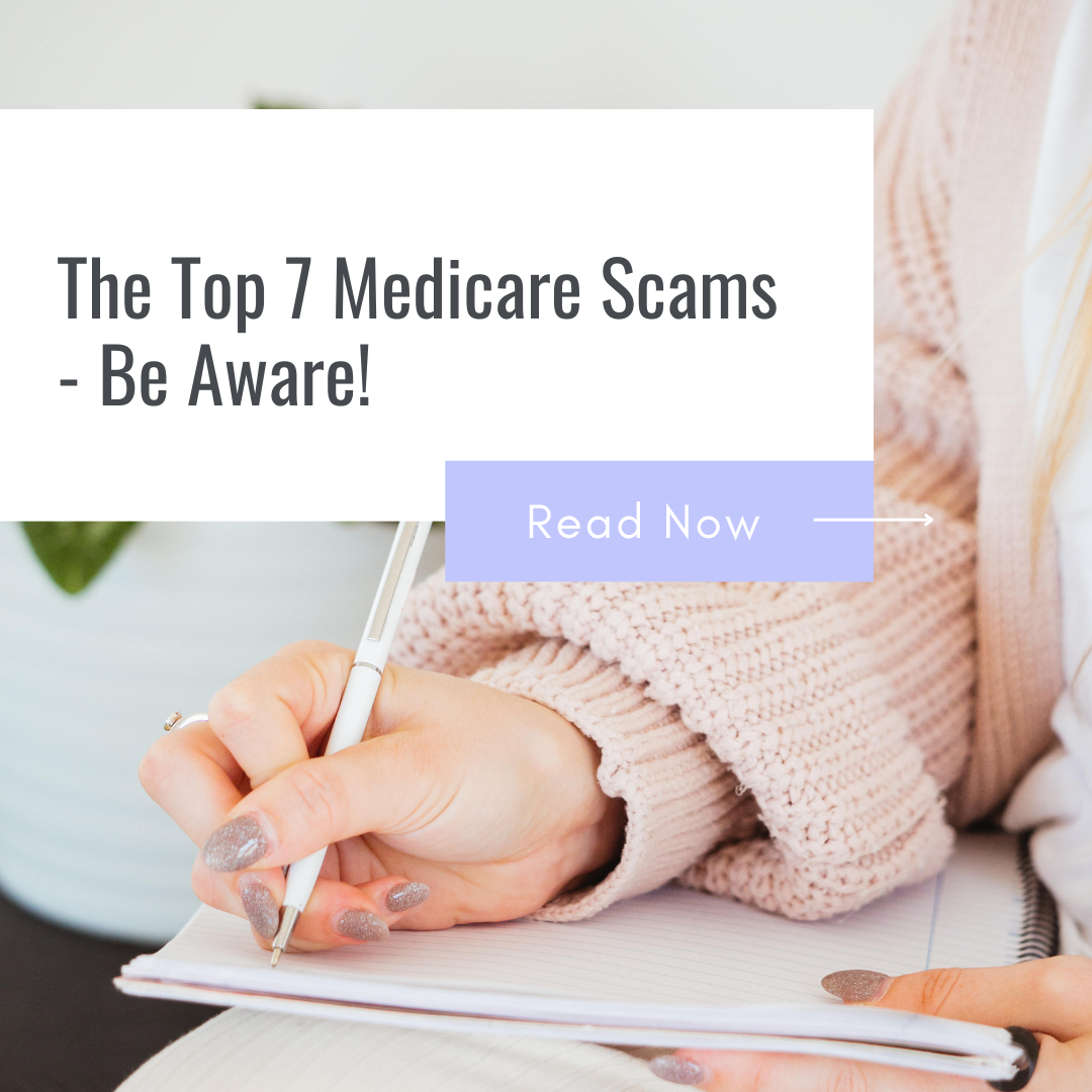 Featured image for “The Top 7 Medicare Scams – Be Aware!”